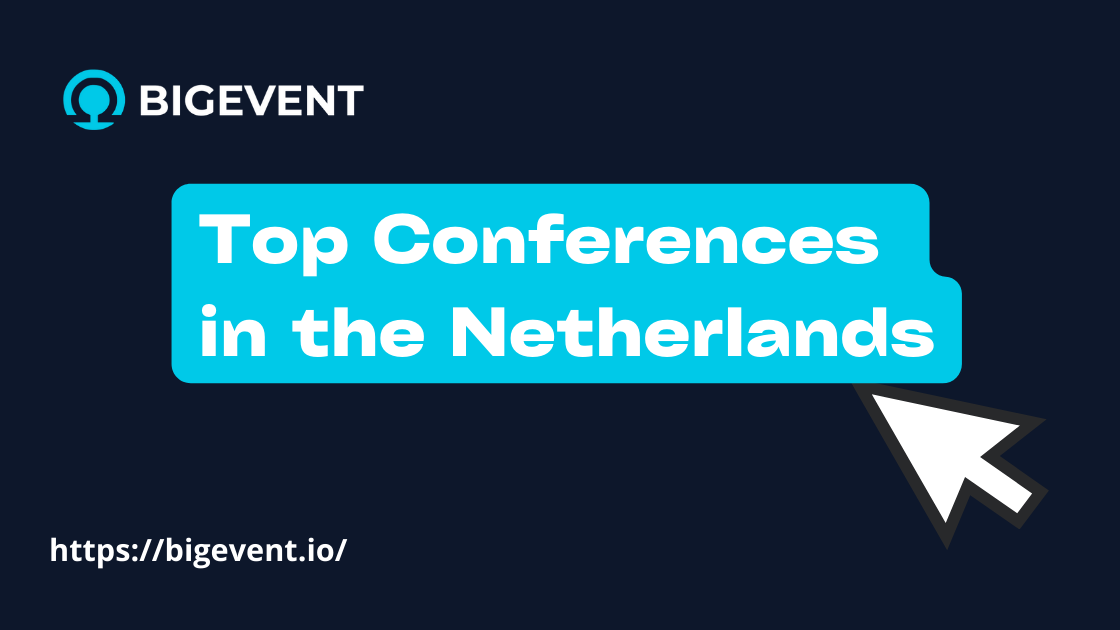 Top Conferences in the Netherlands 2025 - BigEvent
