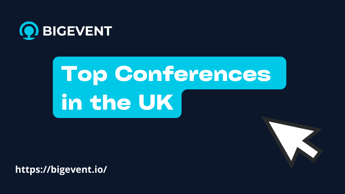 Top Conferences in the UK 2025 BigEvent