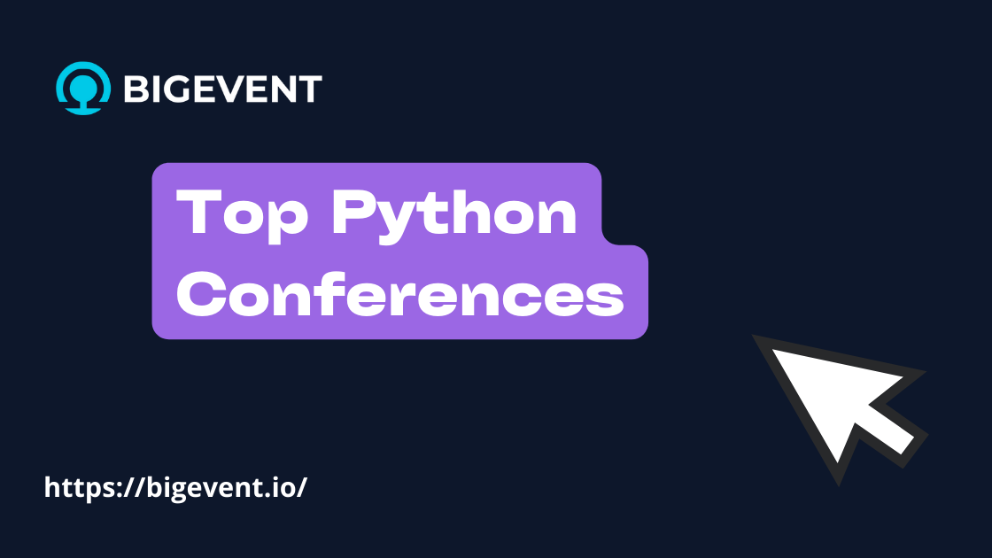 Top Python Conferences To Attend in 2025 BigEvent